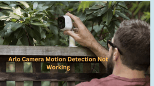 Arlo Camera Motion Detection